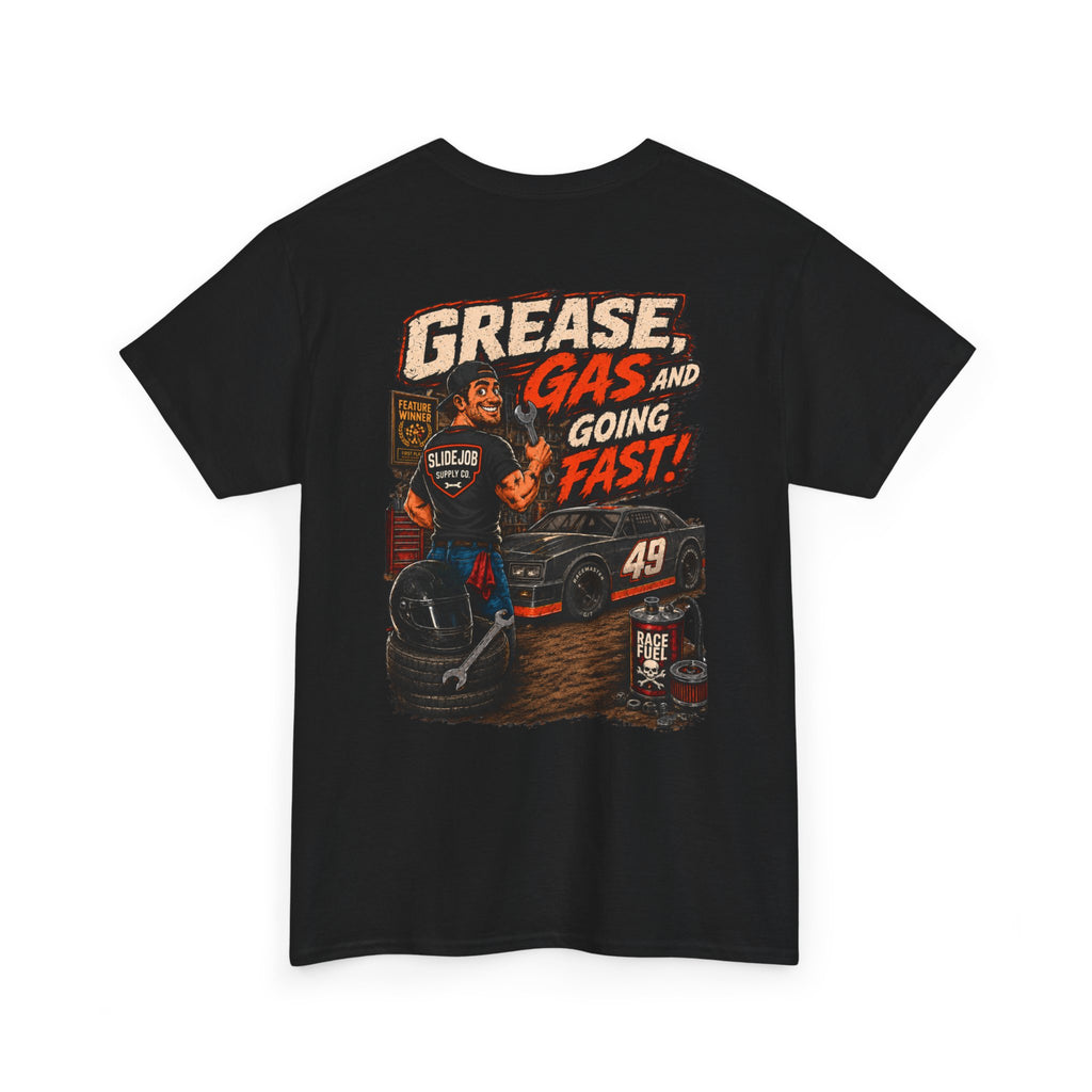 Grease, Gas and Going Fast! Dirt Track Racing T Shirt