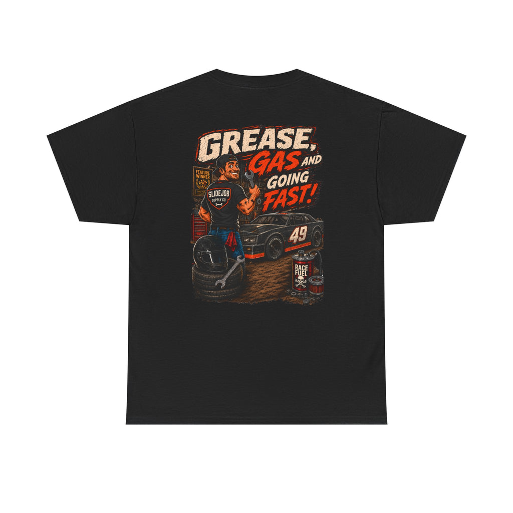 Grease, Gas and Going Fast! Dirt Track Racing T Shirt
