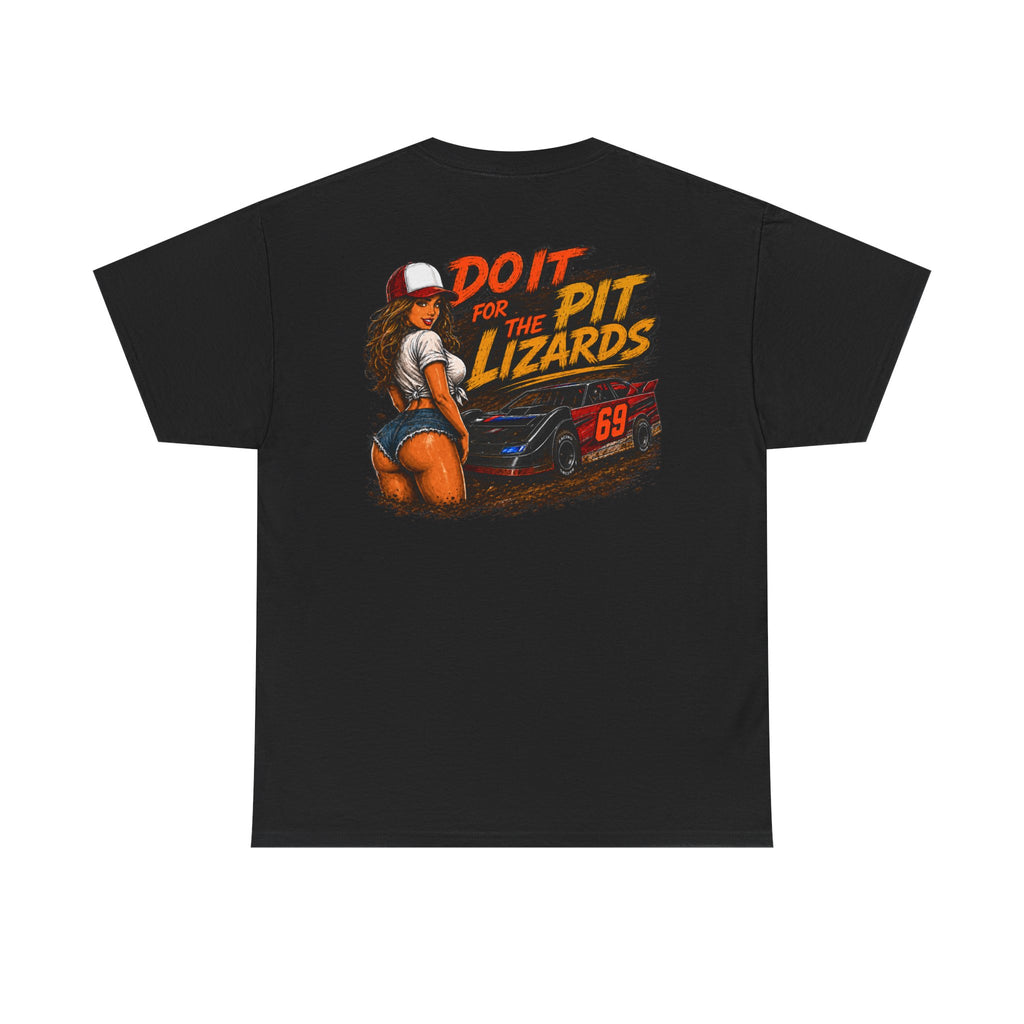 Do it for the Pit Lizards T Shirt